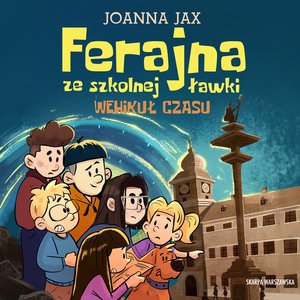 Ferajna ze szkolnej ławki. Wehikuł czasu – audiobooki
