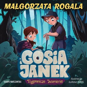 Gosia i Janek. Tajemnicze kamienie – audiobooki