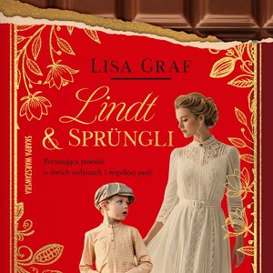 Lindt & Sprüngli. Dwie rodziny, jedna pasja – audiobook