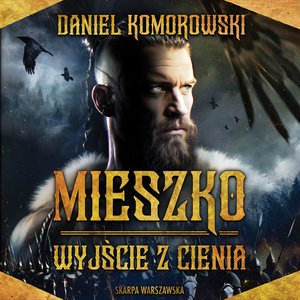 Mieszko. Wyjście z cienia – audiobooki