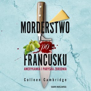 Morderstwo po francusku. Amerykanka i paryska zbrodnia – audiobooki