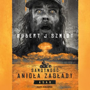 Samotność Anioła Zagłady. Adam – audiobooki