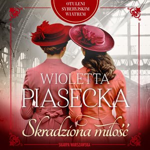 Otuleni syberyjskim wiatrem. Skradziona miłość – audiobooki