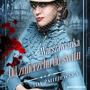 Warszawianka. Od zmierzchu do świtu – audiobooki