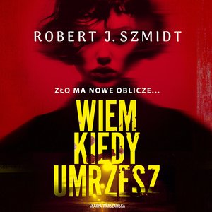 Wiem, kiedy umrzesz – audiobook