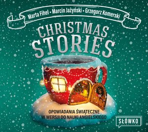 Christmas Stories. Opowiadania świąteczne w wersji do nauki angielskiego – audiobook
