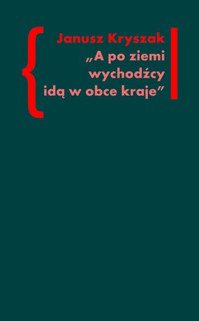 A po ziemi wychodźcy idą w obce kraje. O poezji i poetach Drugiej Emigracji – ebooki