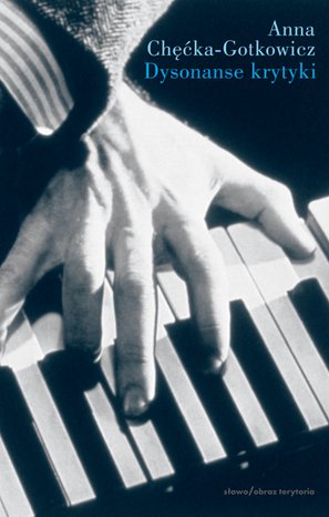 Dysonanse krytyki. O ocenie wykonania dzieła muzycznego – ebooki