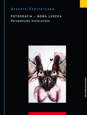 Fotografia mowa ludzka. Tom 2: Perspektywy historyczne – ebooki