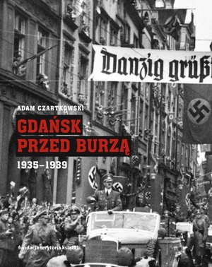 Gdańsk przed burzą. Korespondencja z Gdańska dla "Kuriera Warszawskiego" t. 1: 1931-1934 – ebooki