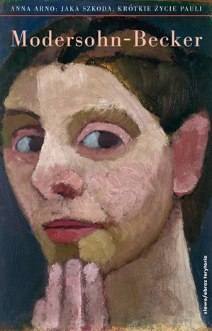 Jaka szkoda. Krótkie życie Pauli Modersohn-Becker – ebooki