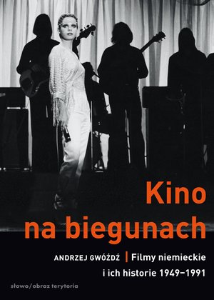 Kino na biegunach. Filmy niemieckie i ich historie (1949-1991) – ebooki