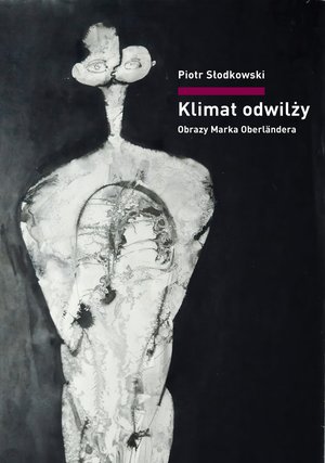 Klimat odwilży. Obrazy Marka Oberländera – ebooki