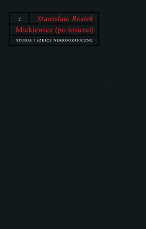 Mickiewicz (po śmierci). Studia i szkice nekrograficzne – ebooki