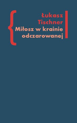 Miłosz w krainie odczarowanej – ebooki