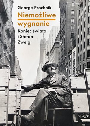 Niemożliwe wygnanie. Koniec świata i Stefan Zweig – ebooki
