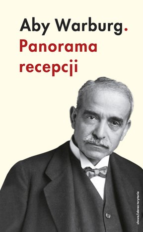 Aby Warburg. Panorama recepcji – ebooki
