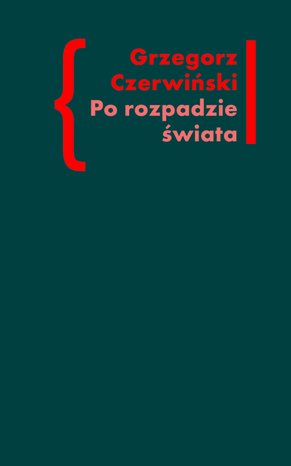 Po rozpadzie świata. O przestrzeni artystycznej w prozie Włodzimierza Odojewskiego – ebooki