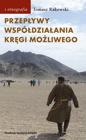 Przepływy, współdziałania, kręgi możliwego. Antropologia powodzenia – ebooki