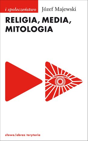 Religia, media, mitologia – ebooki