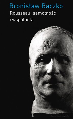 Rousseau: samotność i wspólnota – ebooki