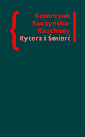 Rycerz i Śmierć. O „Elegiach duinejskich” Rainera Marii Rilkego – ebooki