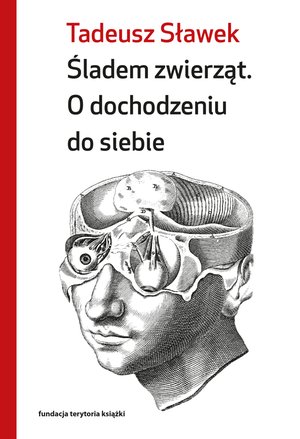 Śladem zwierząt. O dochodzeniu do siebie – ebooki