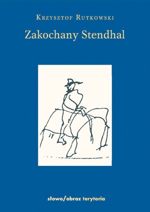 Zakochany Stendhal. Dziennik wyprawy po imię – ebooki