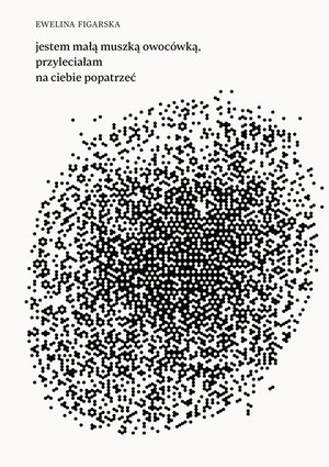 jestem małą muszką owocówką, przyleciałam na ciebie popatrzeć – ebooki