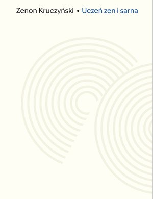 Uczeń zen i sarna. Zapiski z Drogi – ebooki