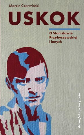 Uskok. O Stanisławie Przybyszewskiej – ebooki