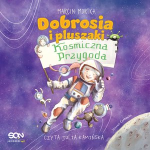 Dobrosia i pluszaki. Kosmiczna przygoda – audiobook