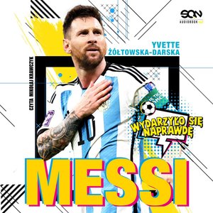 Messi. Mały chłopiec, który został wielkim piłkarzem – audiobook