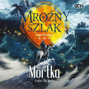 Mroźny szlak (Straceńcy Madsa Voortena 1) – audiobook