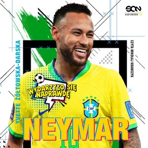 Neymar. Chłopak, który urodził się, by grać w piłkę – audiobook