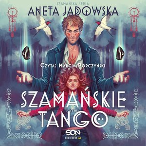 Szamańskie tango (Trylogia szamańska 2) – audiobook