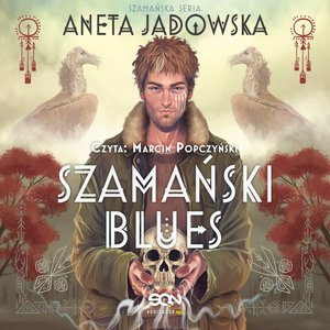 Szamański blues (Trylogia szamańska 1) – audiobook