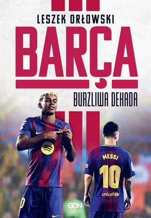 Hobby: Barça. Burzliwa dekada – ebook