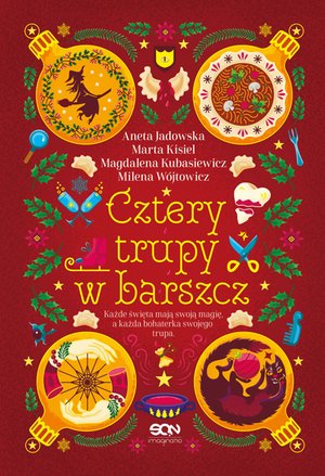 Cztery trupy w barszcz. Fantastyczno-kryminalna antologia świąteczna – ebook