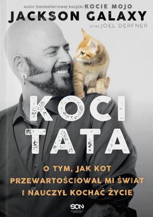 Koci Tata. O tym, jak kot przewartościował mi świat i nauczył kochać życie – ebook