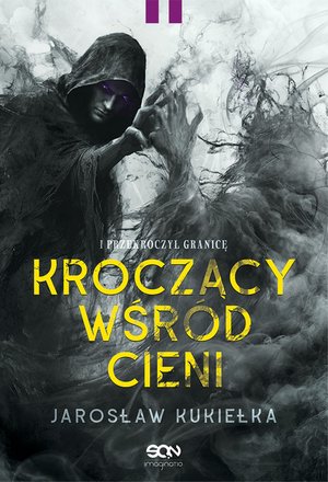 Kroczący wśród cieni. I przekroczył granicę – ebook
