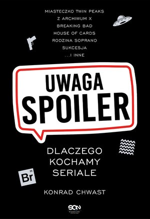 Uwaga, spoiler! Dlaczego kochamy seriale – ebook