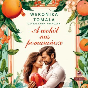 A wokół nas pomarańcze – audiobooki