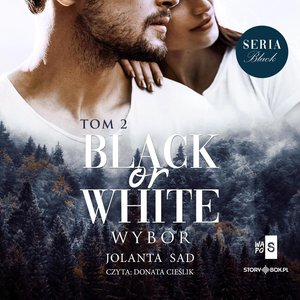 Black or White. Tom 2. Wybór – audiobooki