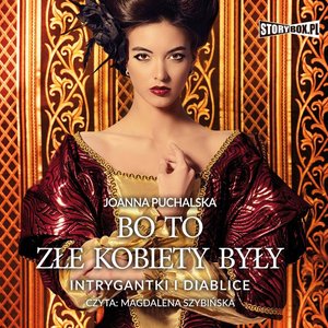 Bo to złe kobiety były. Intrygantki i diablice – audiobooki