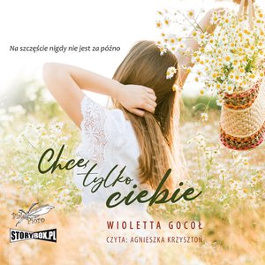 Chcę tylko ciebie – audiobooki