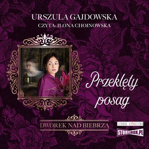 Dworek nad Biebrzą. Tom 2. Przeklęty posag – audiobooki