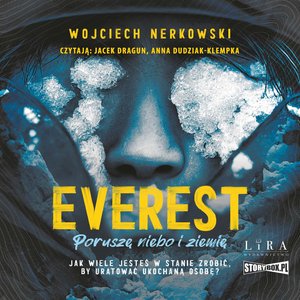 Everest. Poruszę niebo i ziemię – audiobooki
