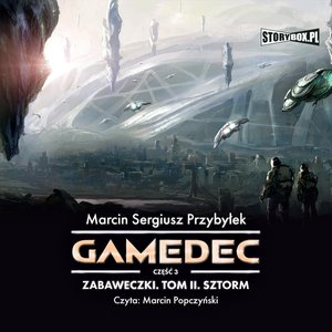 Gamedec. Część 3. Zabaweczki. Tom II. Sztorm – audiobooki