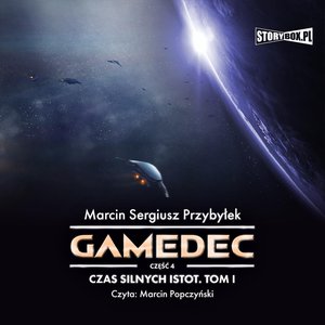 Gamedec. Część 4. Czas silnych istot. Tom I – audiobooki